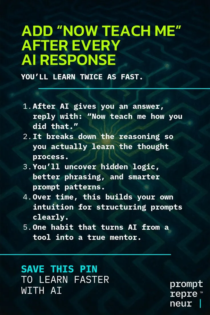 Add “Now Teach Me” After Every AI Response