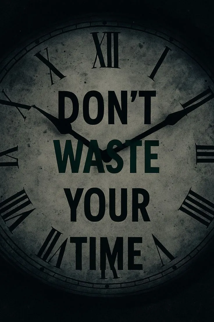 a large clock with the words don't waste your time written in black on it