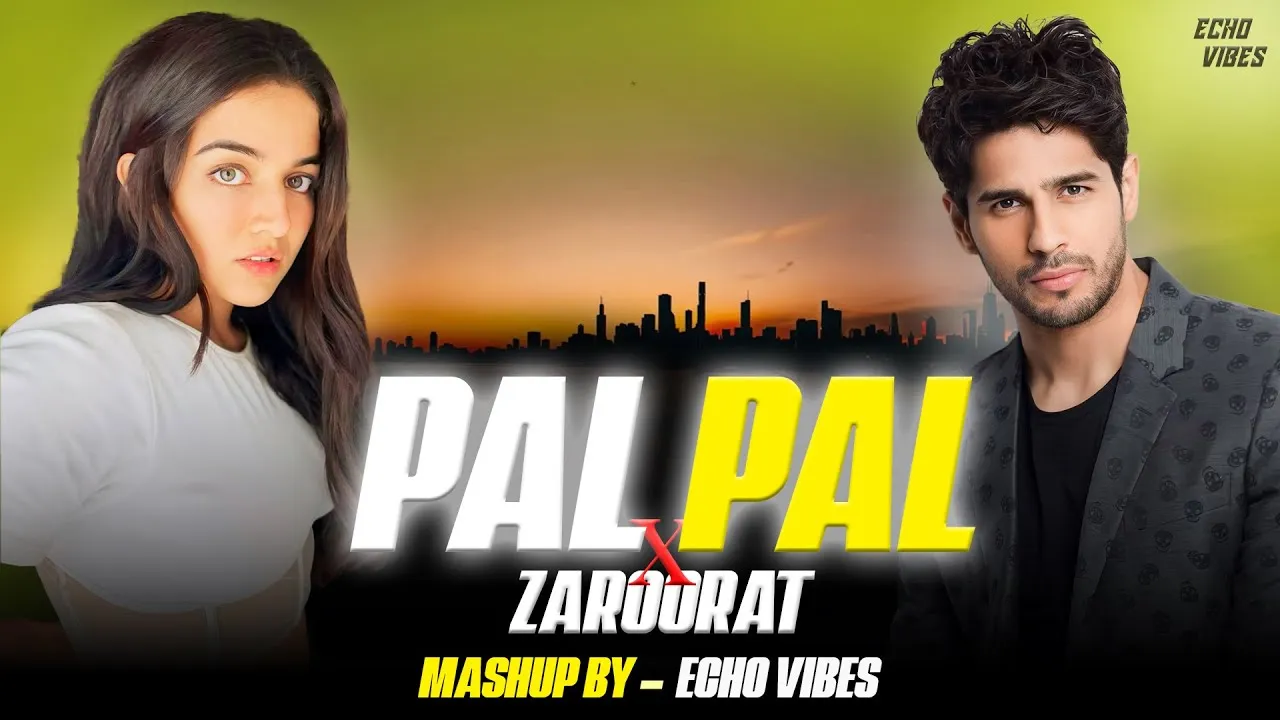 Pal Pal X Zaroorat - Afusic - pal pal jeena muhal mera tere bina