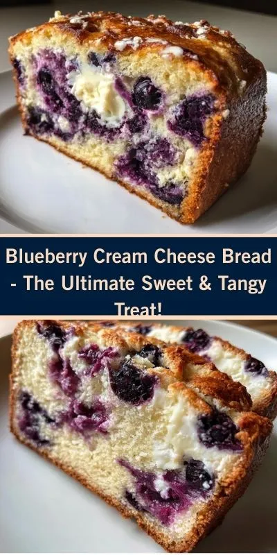 Blueberry Cream Cheese Bread - The Ultimate Sweet & Tangy Treat!