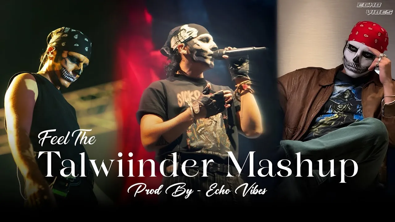 Feel The Talwiinder Mashup - Ft. YashRaj | Haseen x Dhundhla x Tu | Echo Vibes