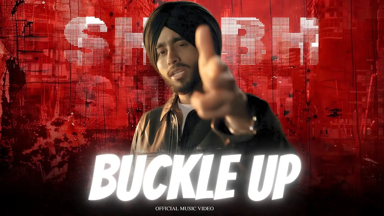 Shubh - Buckle Up - Offical Music Video - Gangster Song