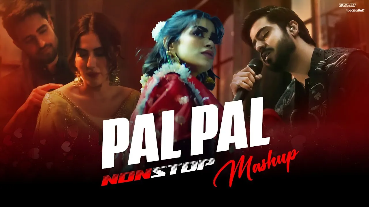 Pal Pal Nonstop Mashup - Afusic ft. Echo Vibes | Best of Heartbroken Mashups
