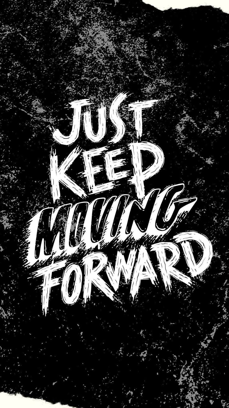 Keep Moving Forward